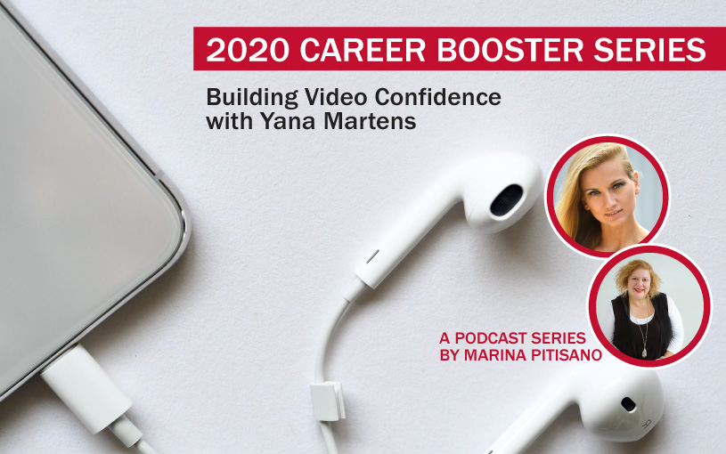 2020 Career Booster Series Ep 2: Building Video Confidence with Yana Martens
