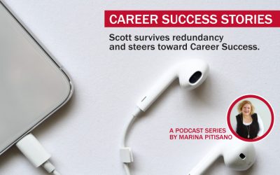 Podcast Ep 10: Scott survives redundancy and steers toward Career Success