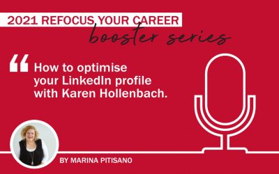 2021 Refocus Your Career Booster Series Ep 2: How to optimise your LinkedIn profile with Karen Hollenbach